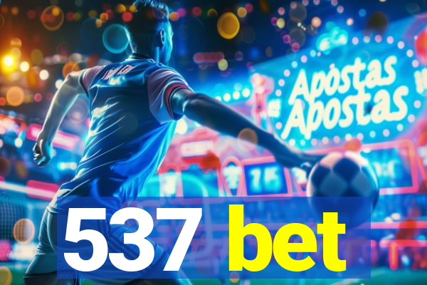 537 bet